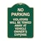 Signmission No Parking Violators Towed Away Owners Expense Heavy-Gauge Aluminum Sign, 18" L, 24" H, G-1824-23604 A-DES-G-1824-23604 - alternate 1